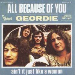 Brian Johnson And Geordie : All Because of You - Ain't It Just Like a Woman